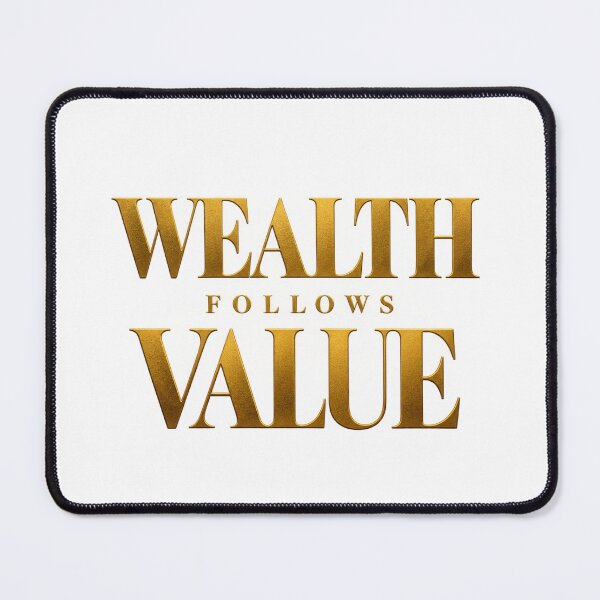 Item preview, Wealth Follows Value designed and sold by bolaAura.