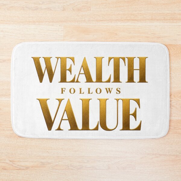 Item preview, Wealth Follows Value designed and sold by bolaAura.