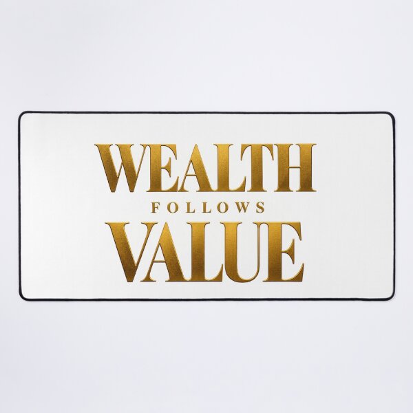 Item preview, Wealth Follows Value designed and sold by bolaAura.
