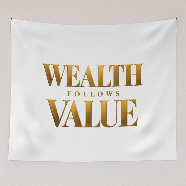 Item preview, Wealth Follows Value designed and sold by bolaAura.