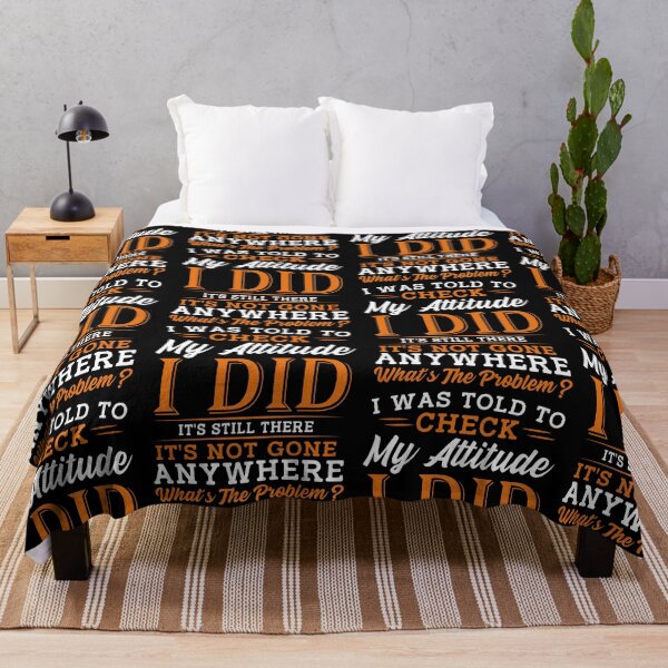 Item preview, I Was Told To Check My Attitude Sarcastic Humor designed and sold by Mind-Drift.