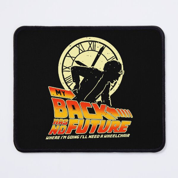 Item preview, My Back Has No Future Wheelchair Humor designed and sold by Glow-Paw-Studio.