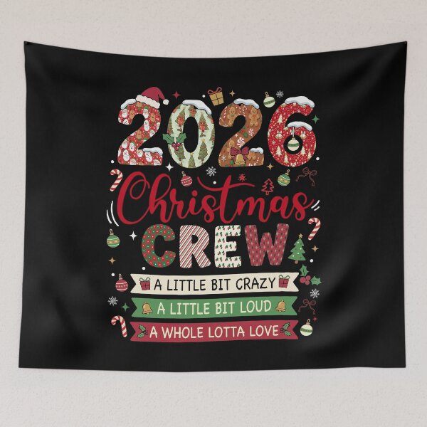 Item preview, Christmas Crew 2026 Crazy Loud Whole Lotta Love designed and sold by FreshVibe Prints.