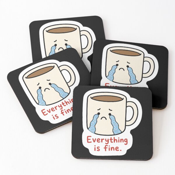 Item preview, Everything Is Fine Crying Coffee Mug Sticker designed and sold by Vision Crafted.