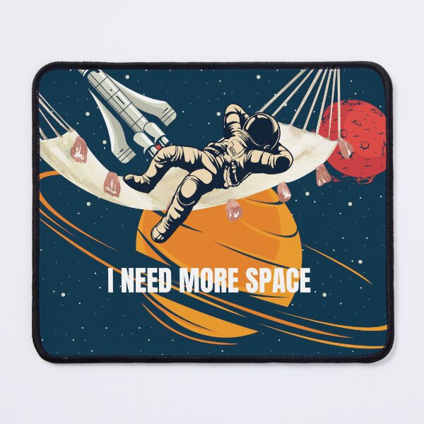 Item preview, I need more space astronaut relaxing in space designed and sold by esmadesigns.