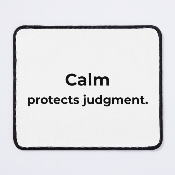Item preview, Calm protects judgment. designed and sold by MPSTUDIOPL.