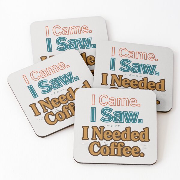 Item preview, I Can. I Saw. I Needed Coffee. designed and sold by Geordesign.