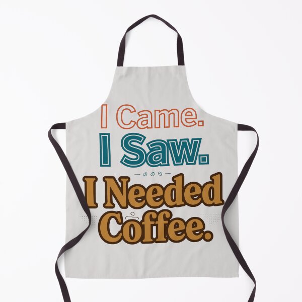 Item preview, I Can. I Saw. I Needed Coffee. designed and sold by Geordesign.