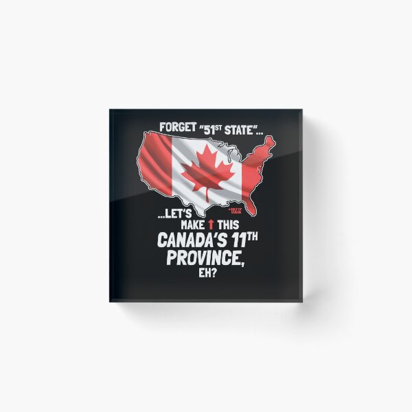 Item preview, Canada's 11th Province, Eh? Funny USA 51st State designed and sold by Nerd Shizzle.
