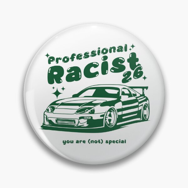 Item preview, Professional Racist designed and sold by gillang.