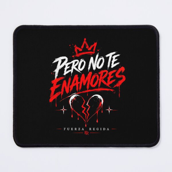 Item preview, Pero No Te Enamores Fuerza Regida Heartbreak Quote designed and sold by Mind-Drift.