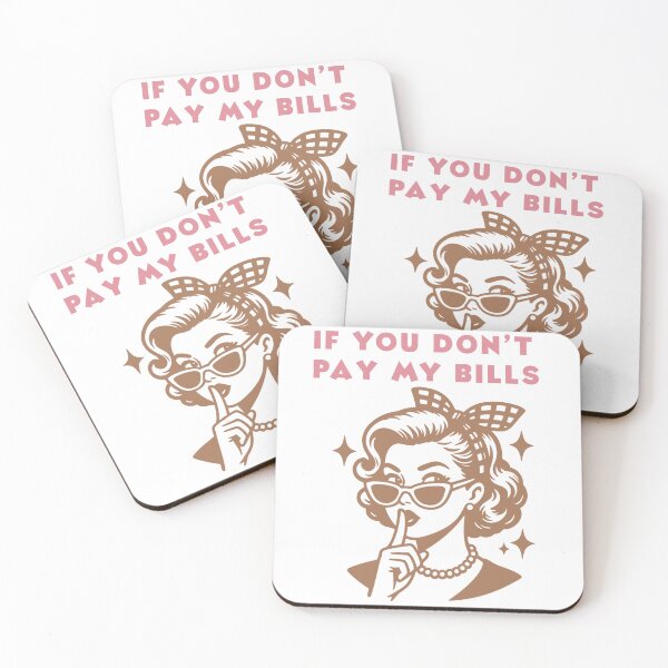 Item preview, If You Don’t Pay My Bills Funny Sassy Retro Woman designed and sold by Auchi_Verse.