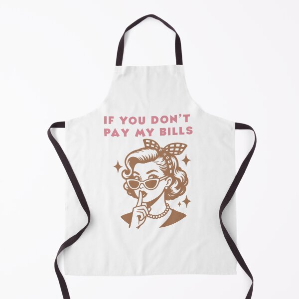 Item preview, If You Don’t Pay My Bills Funny Sassy Retro Woman designed and sold by Auchi_Verse.