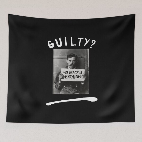 Item preview, Guilty? His grace is enough. designed and sold by a peace of heaven.
