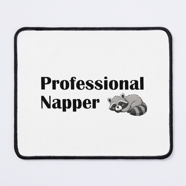Item preview, Professional Napper Cute Sleeping Raccoon Funny Quote designed and sold by IannelloDesign.