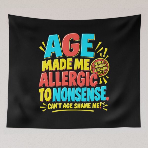 Item preview, Age Made Me Allergic to Nonsense Funny Aging Humor designed and sold by Trendably.