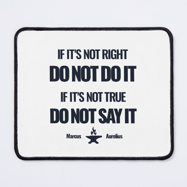 Item preview, If It’s Not Right Do Not Do It - Marcus Aurelius - Bold Stoic Quote - Dark Version designed and sold by Stoic Core.