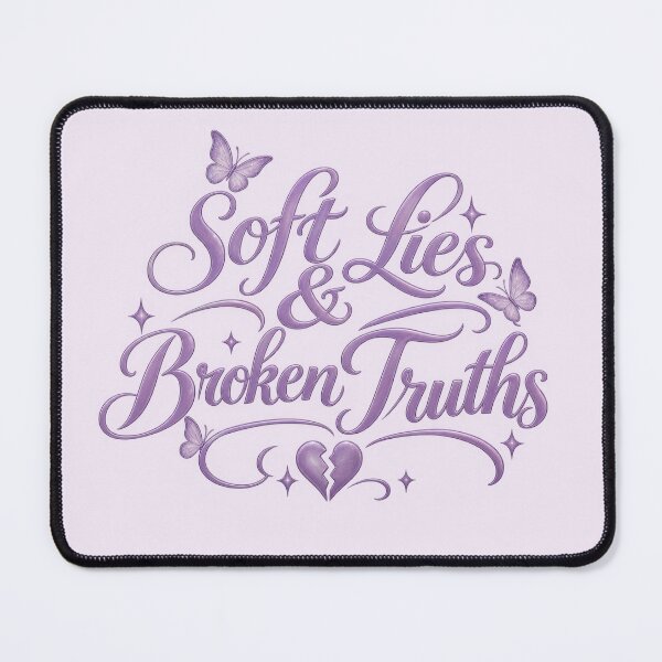 Item preview, Soft Lies & Broken Truths – Emotional Quote Design designed and sold by Lovaryn.