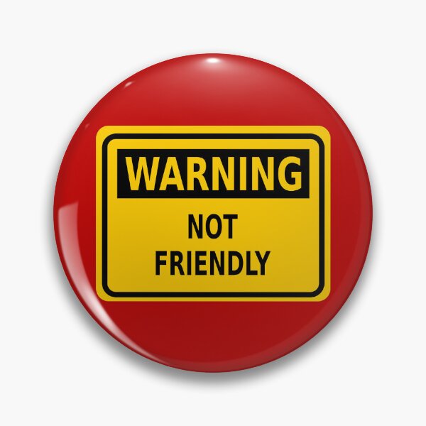 Item preview, Warning – Not Friendly designed and sold by Karate Octopus.