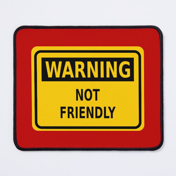 Item preview, Warning – Not Friendly designed and sold by Karate Octopus.