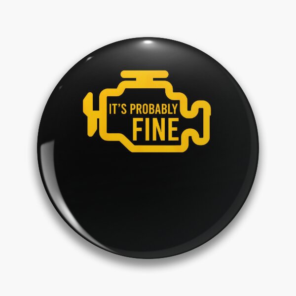 Item preview, It'S Probably Fine Check Engine Light Mechanic Car Humor designed and sold by OddityVault.