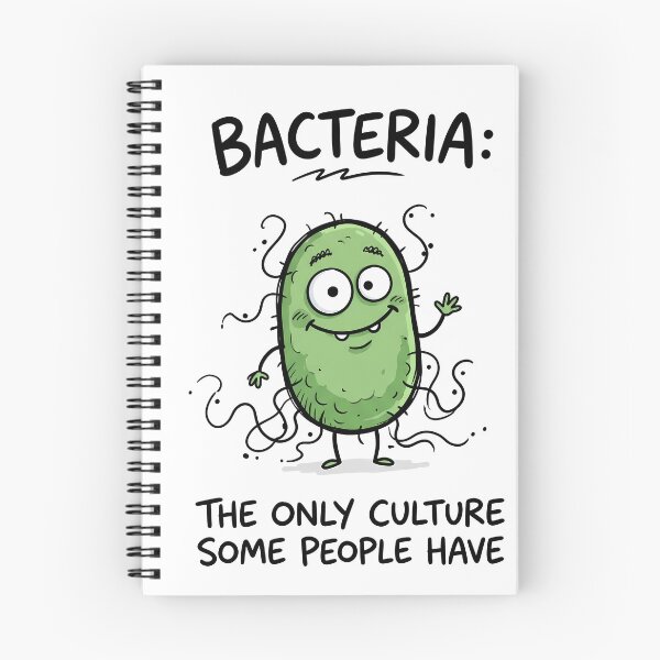 Item preview, Bacteria: The Only Culture Some People Have designed and sold by Sekla-Studio.