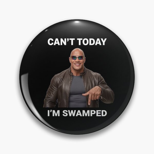 Item preview, Can't today i'm swamped Dwayne Johnson designed and sold by joetrade.