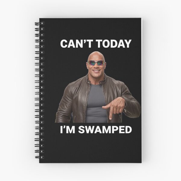 Item preview, Can't today i'm swamped Dwayne Johnson designed and sold by joetrade.