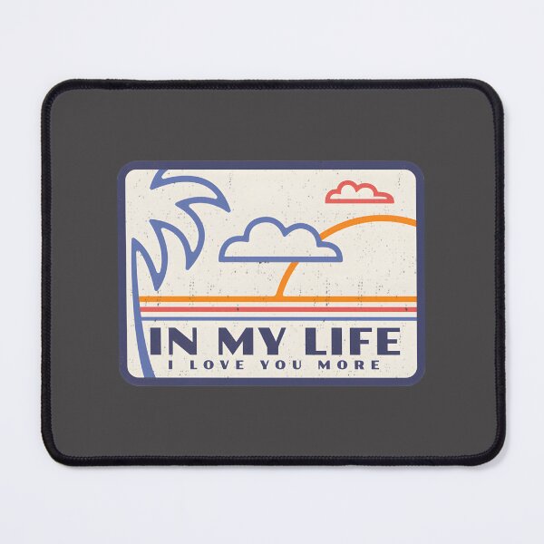 Item preview, In My Life I Love You More Romantic Quote Design designed and sold by mustapha aymen.