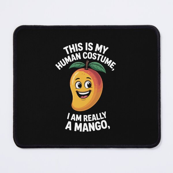 Item preview, THIS IS MY HUMAN COSTUME I'M REALLY A MANGO designed and sold by jkrphoto.