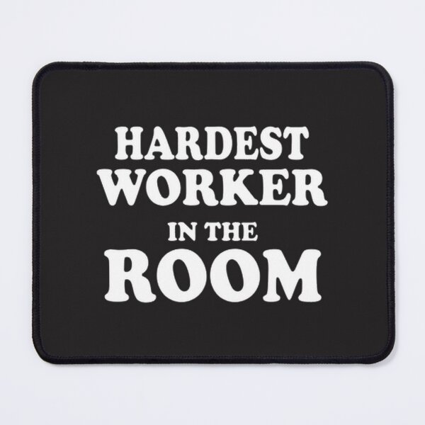 Item preview, Hardest Worker In The Room Motivational Design for Determination and Success designed and sold by Brimitive.