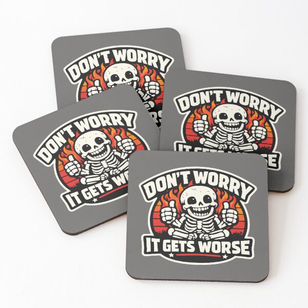 Item preview, Don't Worry It Gets Worse Funny Skeleton Meme Design designed and sold by PrintandJoy.
