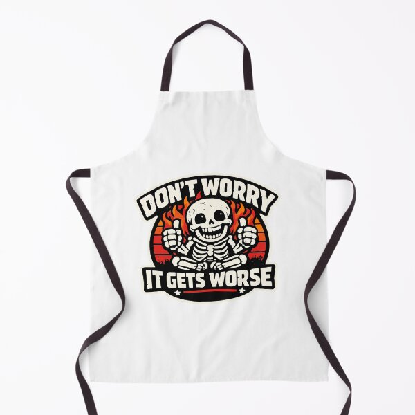Item preview, Don't Worry It Gets Worse Funny Skeleton Meme Design designed and sold by PrintandJoy.