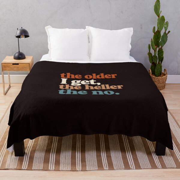 Item preview, The Older I Get The Heller The No Funny Sarcastic Quote designed and sold by ChuyenSuperx.