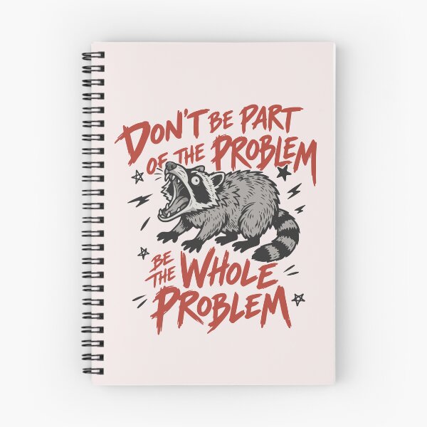 Item preview, Dont Be Part Of The Problem Be The Whole Problem Raccoon designed and sold by ChuyenSuperx.