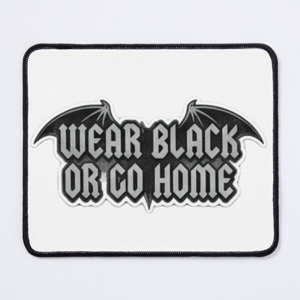 Item preview, Wear Black Or Go Home Bold Bat Art designed and sold by littleearty.