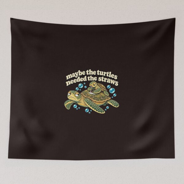 Item preview, Maybe The Turtles Needed The Straws Funny Sea Turtle designed and sold by ChuyenSuperx.