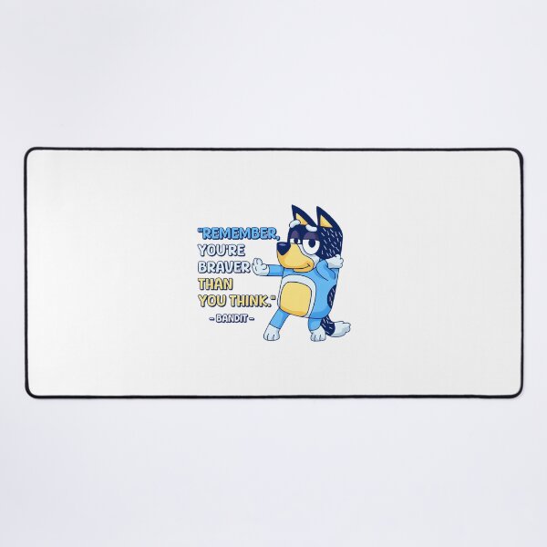 Item preview, Inspirational Quote with Brave Bandit Character from Bluey Design designed and sold by Dragonbowmen.