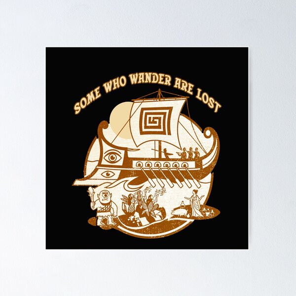 Item preview, Some Who Wander are Lost: Right Odysseus? designed and sold by hickhopshop.