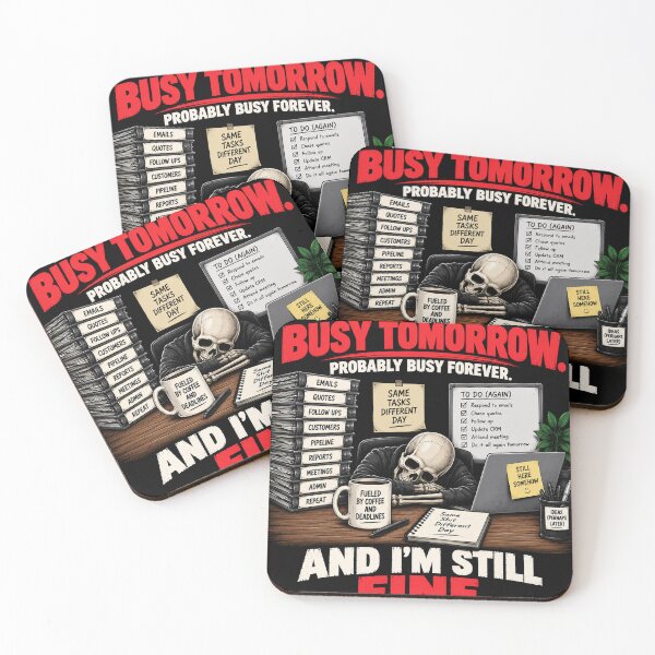Item preview, Busy Today Busy Tomorrow – Funny Office Work Humor Design designed and sold by KeeganDykes.