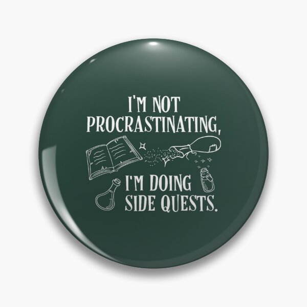 Item preview, I_m not Procrastinating I_m Doing Side Quests designed and sold by GrumpyGorillaz.
