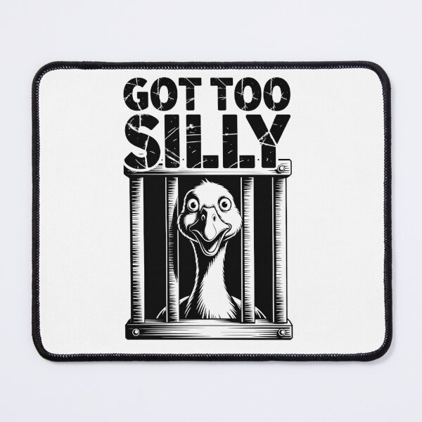 Item preview, Got Too Silly Goose Meme Funny Goose Prison designed and sold by ZACK ART.
