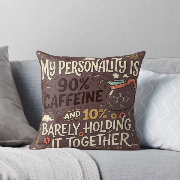 Item preview, My personality is 90% caffeine and 10% barely holding it together. designed and sold by jrzvibe.