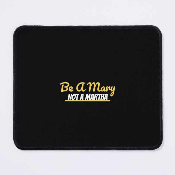 Item preview, Be A Mary Not A Martha Christian Faith Humor designed and sold by 198tees.
