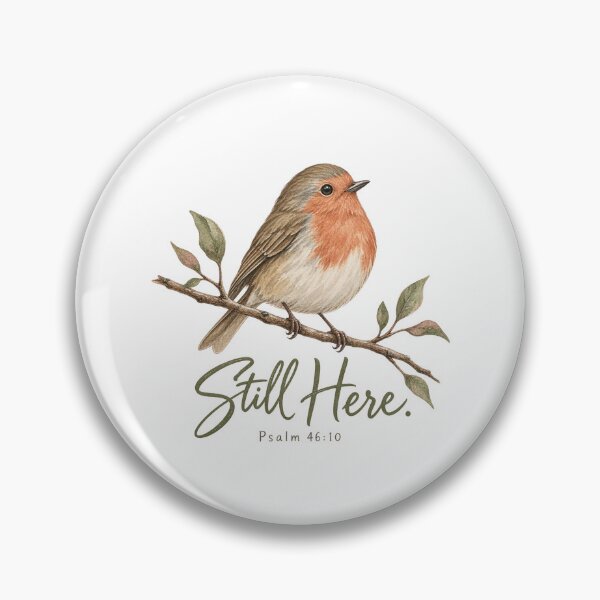 Item preview, Still Here – Psalm 46:10 Christian Robin Bible Verse designed and sold by FaithArt777.