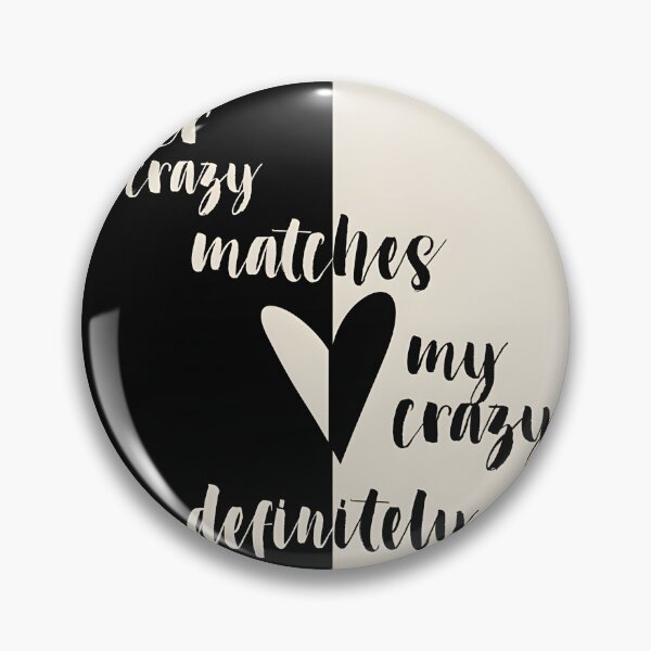 Item preview, Your Crazy Matches My Crazy Funny Couple Matching Design designed and sold by NeoNMusic.