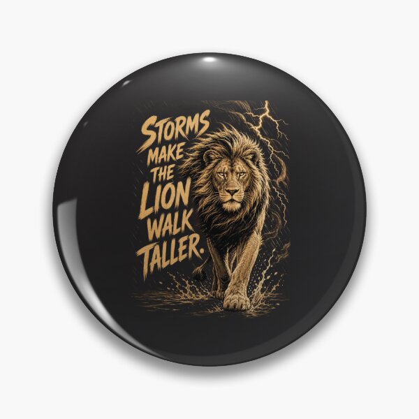 Item preview, Storms Make The Lion Walk Taller - Calm Under Pressure Resilience Quote Art designed and sold by Bennie Singh.