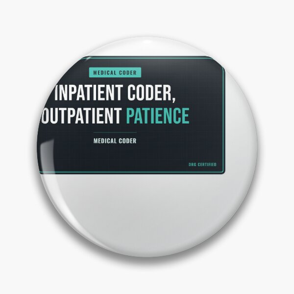 Item preview, Inpatient Coder, Outpatient Patience Medical Coder designed and sold by SlowMadeShelf.