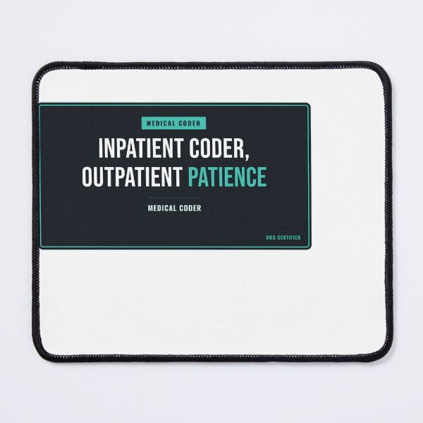 Item preview, Inpatient Coder, Outpatient Patience Medical Coder designed and sold by SlowMadeShelf.