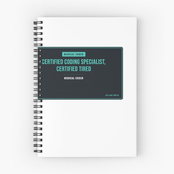 Item preview, Certified Coding Specialist, Certified Tired Medical Coder designed and sold by SlowMadeShelf.